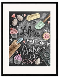 Plakat artystyczny premium w ramie  Life is what you bake it - Lily & Val